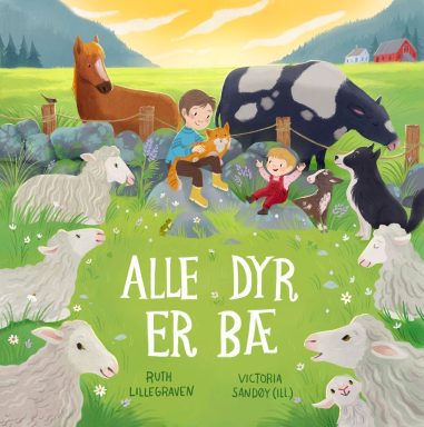 Ruth Lillegraven og Victoria Sandøy: Alle dyr er bæ
